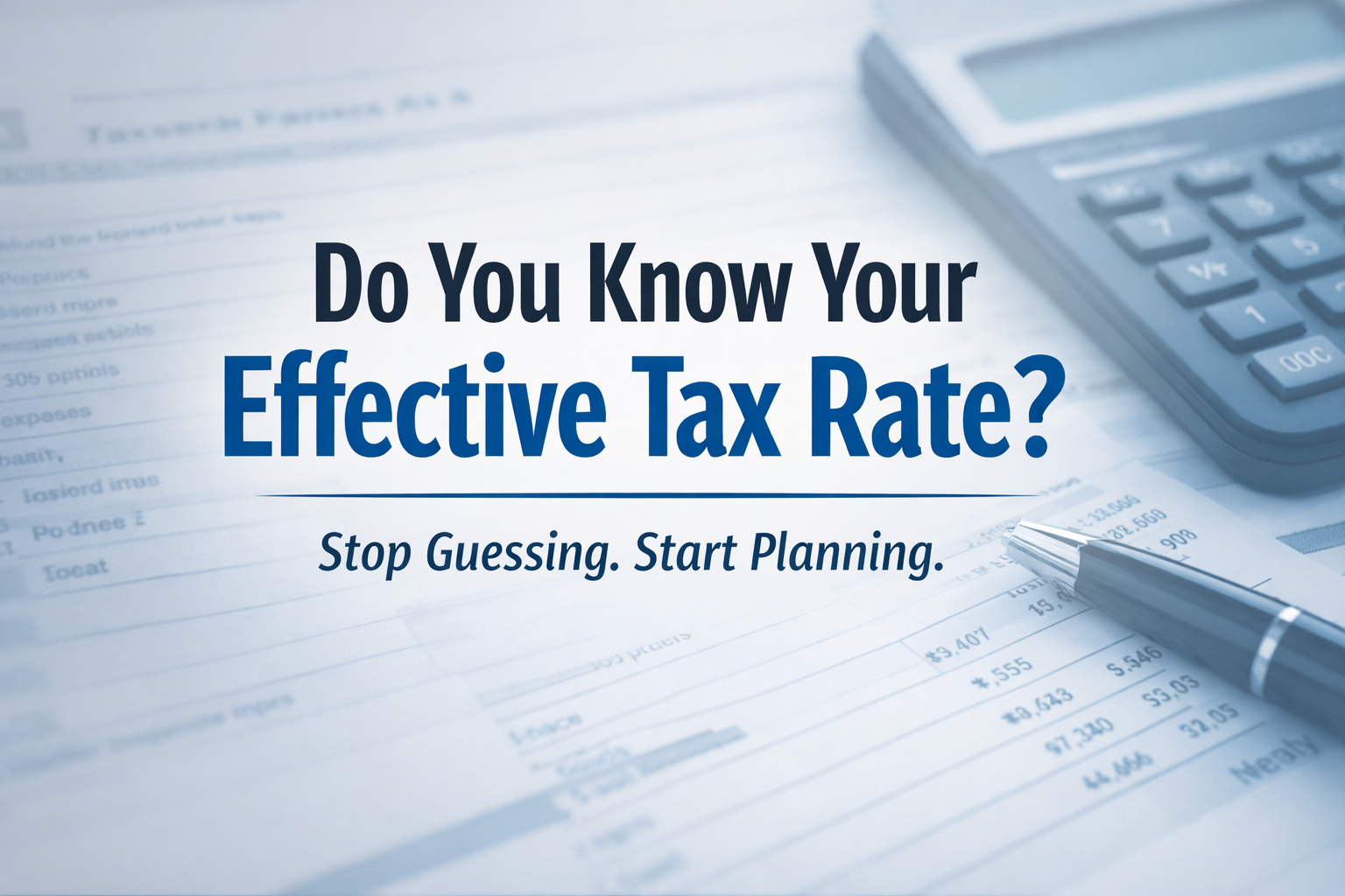 Stop Guessing: Whats your tax ratre