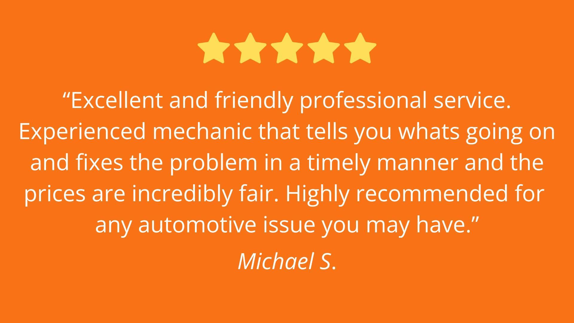 Customer review quote with five stars, praising excellent service, fair prices, and experienced mechanic.