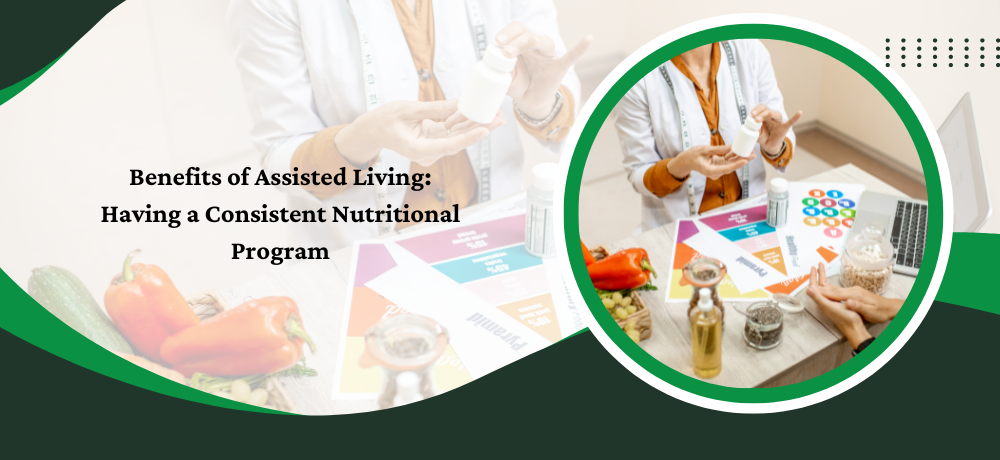 Benefits of assisted living : having a consistent nutritional program