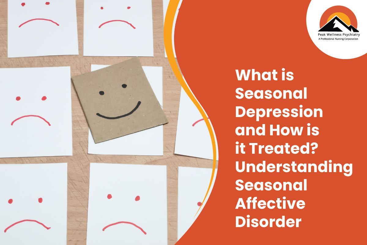 What is Seasonal Depression and How Is It Treated? Understanding Seasonal Affective Disorder
