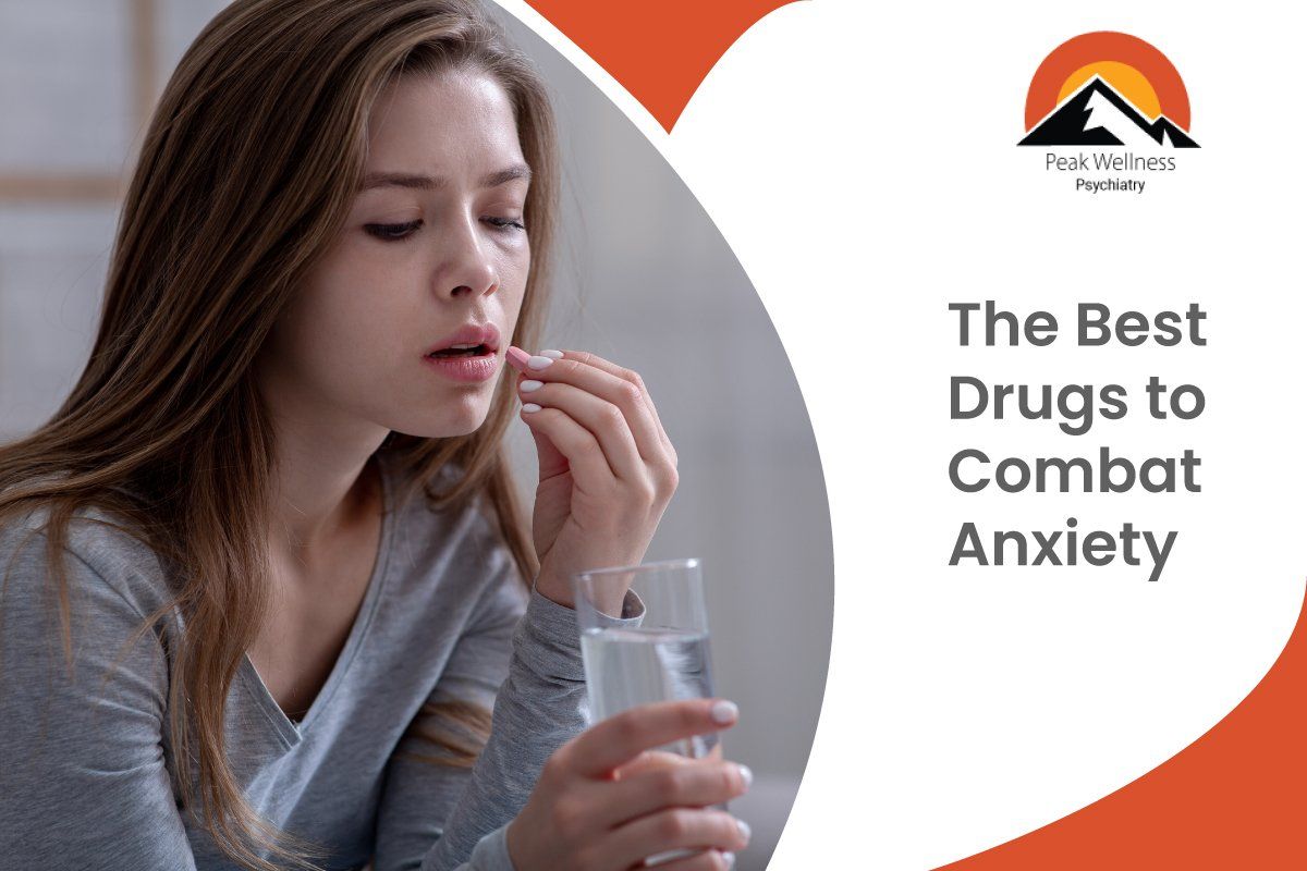 The Best Drugs to Combat Anxiety