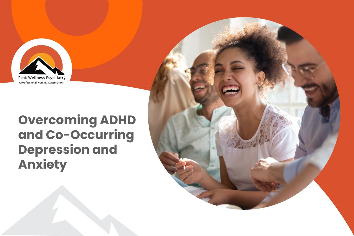 Overcoming ADHD and Co-Occurring Depression and Anxiety