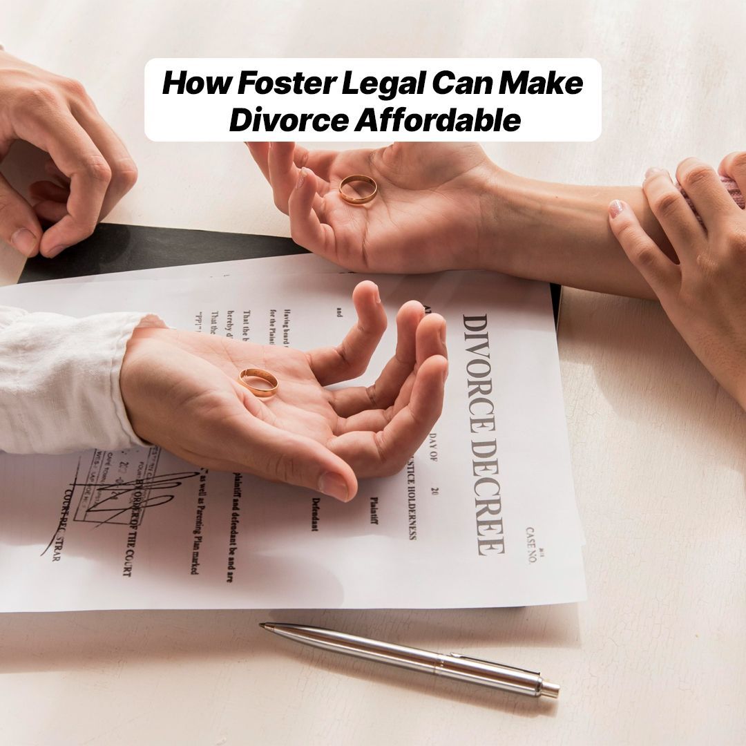 How Foster Legal Can Make Divorce Affordable-fosterslegal.co.uk