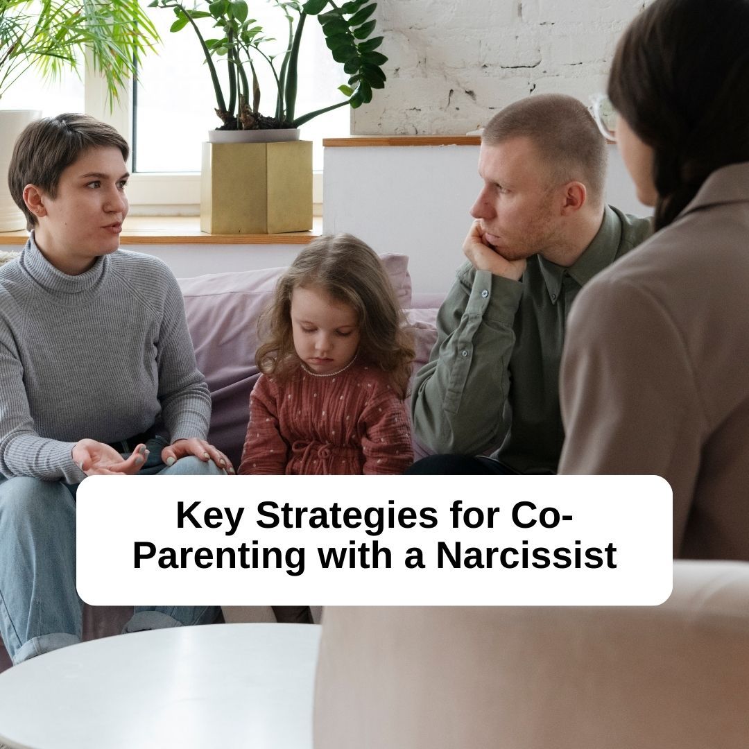 Key Strategies for Co-Parenting with a Narcissist- fosterslegal.co.uk