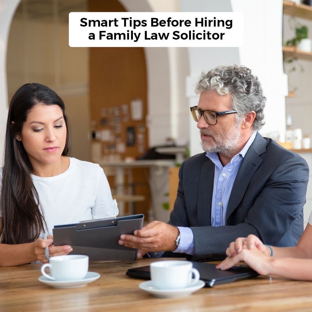 Smart Tips Before Hiring a Family Law Solicitor-fosterslegal.co.uk