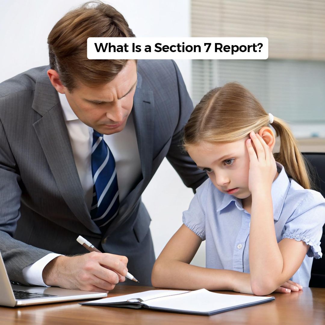 What Is a Section 7 Report-.fosterslegal.co.uk