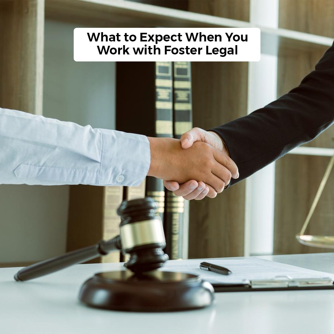 What to Expect When You Work with Foster Legal-fosterslegal.co.uk