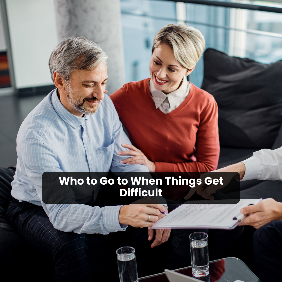 Who to Go to When Things Get Difficult-fosterslegal.co.uk