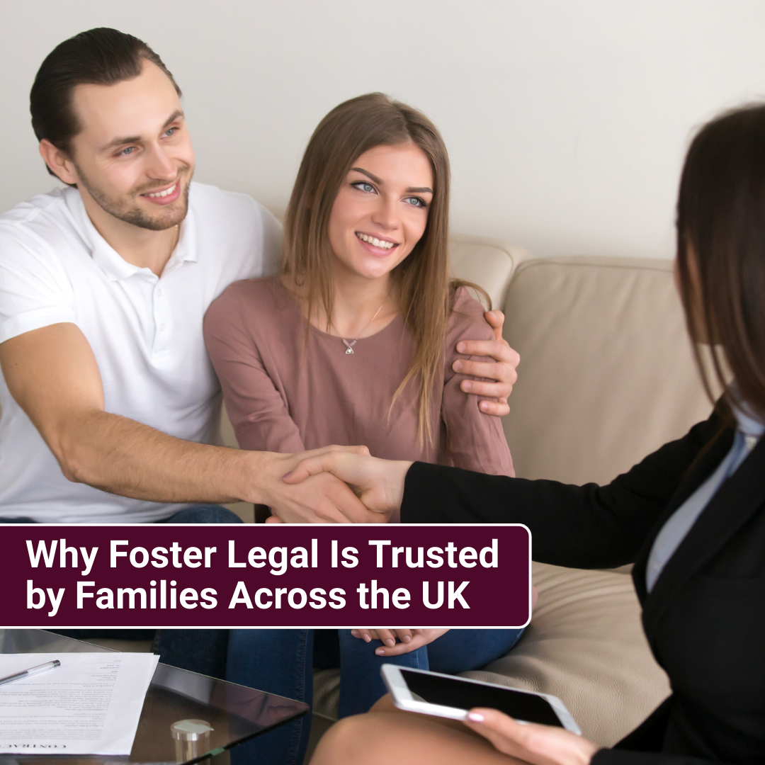 Why Foster Legal Is Trusted by Families Across the UK-fosterslegal.co.uk