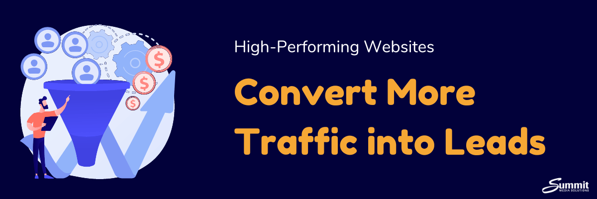 Convert more traffic into leads with a new website from Summit Media Solutions