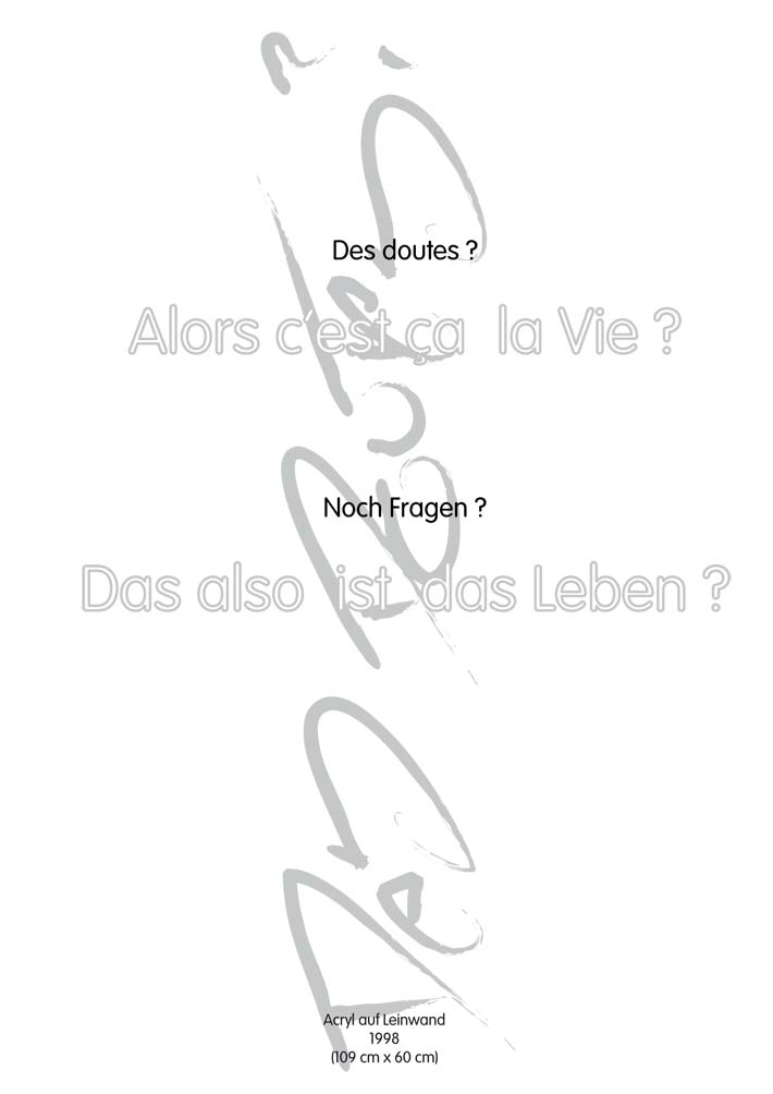 Text mit speziellem Layout und Kalligrafie zu Des Doutes? / Noch Fragen?, einer Arbeit der Künstlerin Benita von Wendt.