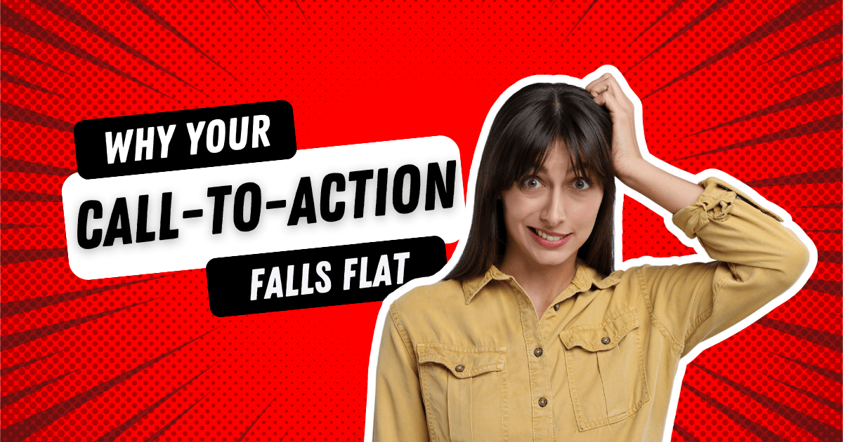 Why Your Call to Action Falls Flat | VAST MARKETING