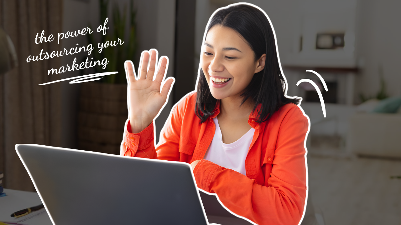 The Power of Outsourcing Your Marketing