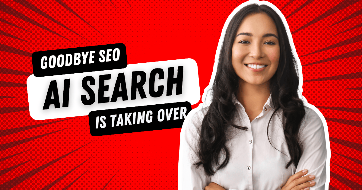 Goodbye SEO, AI Search Is Taking Over