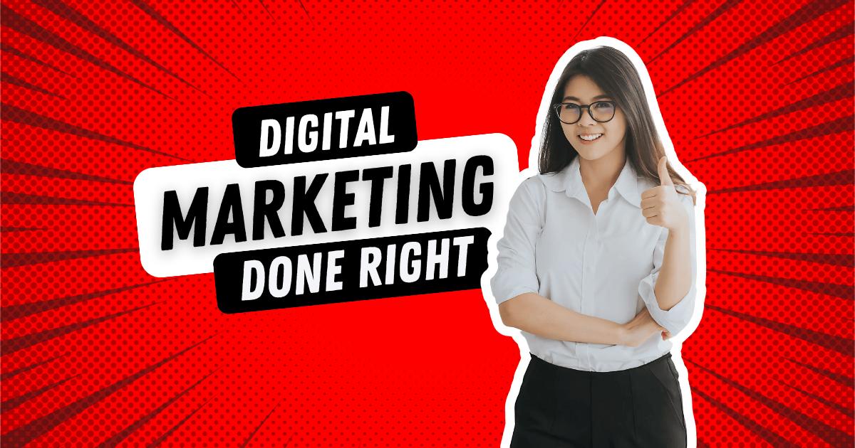 Digital Marketing Done Right: A Modern Guide to Building Real Impact