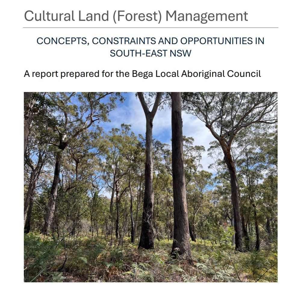 Cultural Land (Forest) Management. Concepts, constraints and opportunities in South-East NSW