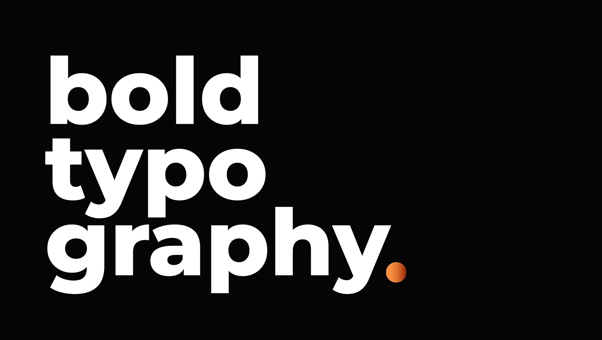 bold typography