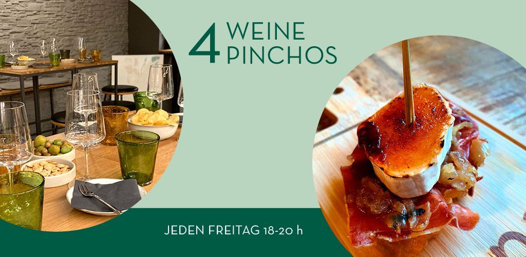 4 WEINE - 4 PINCHOS