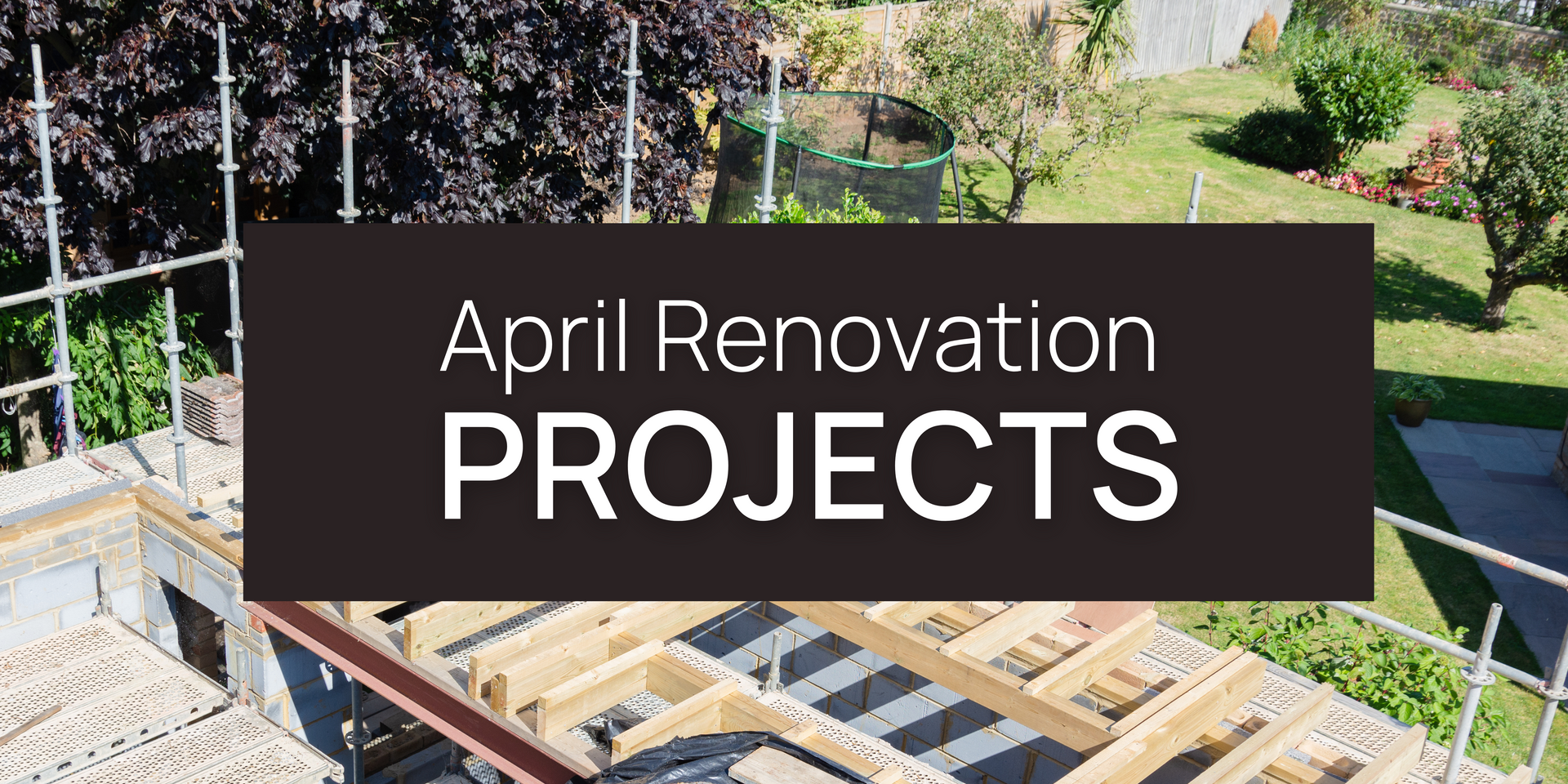Renovation Projects to Tackle in the Spring: Increasing Property Value ...
