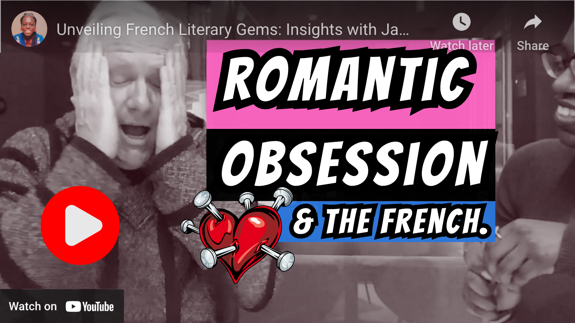 A video titled romantic obsession and the french