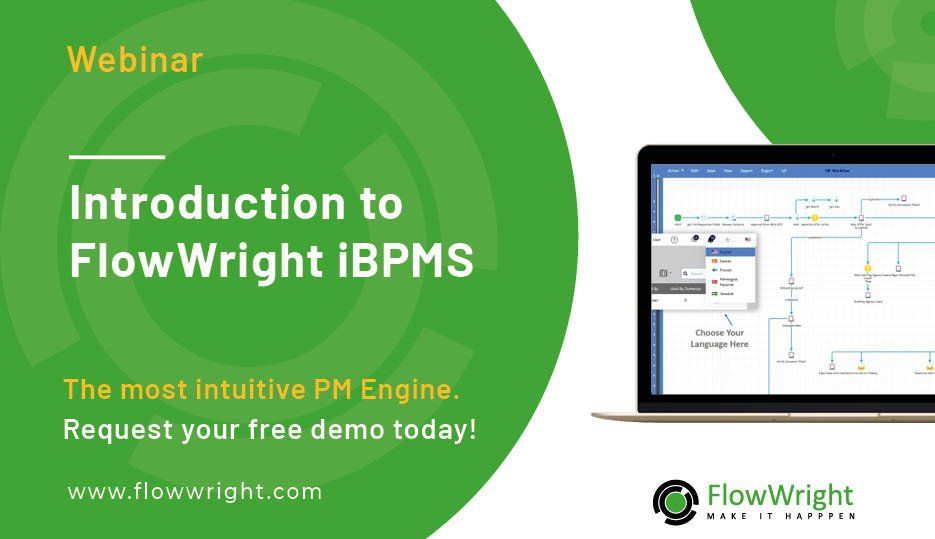 An introduction to flow wright ibpms the most intuitive pm engine request your free demo today !
