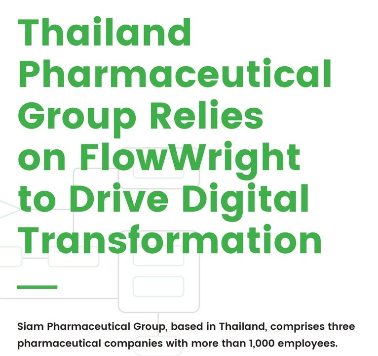 A thailand pharmaceutical group relies on flowwright to drive digital transformation