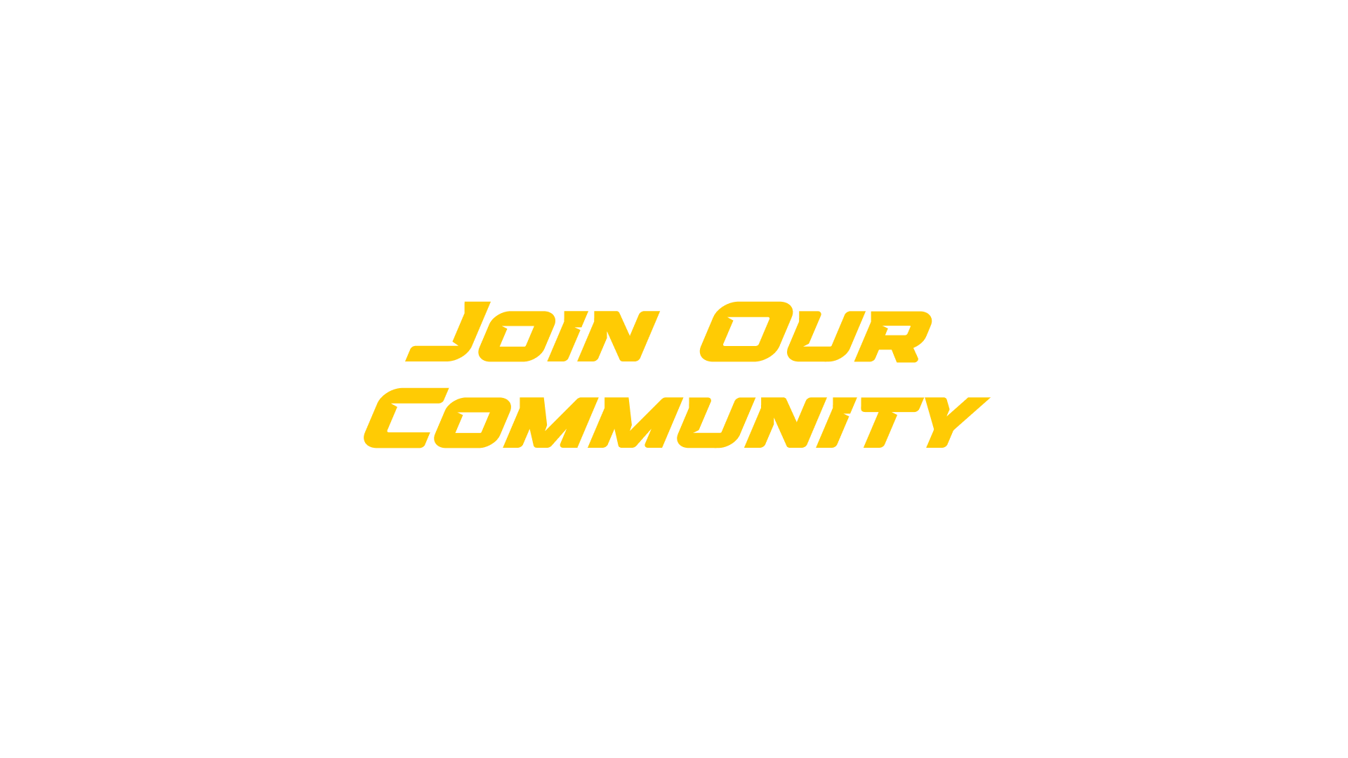A yellow sign that says `` join our community '' on a white background.