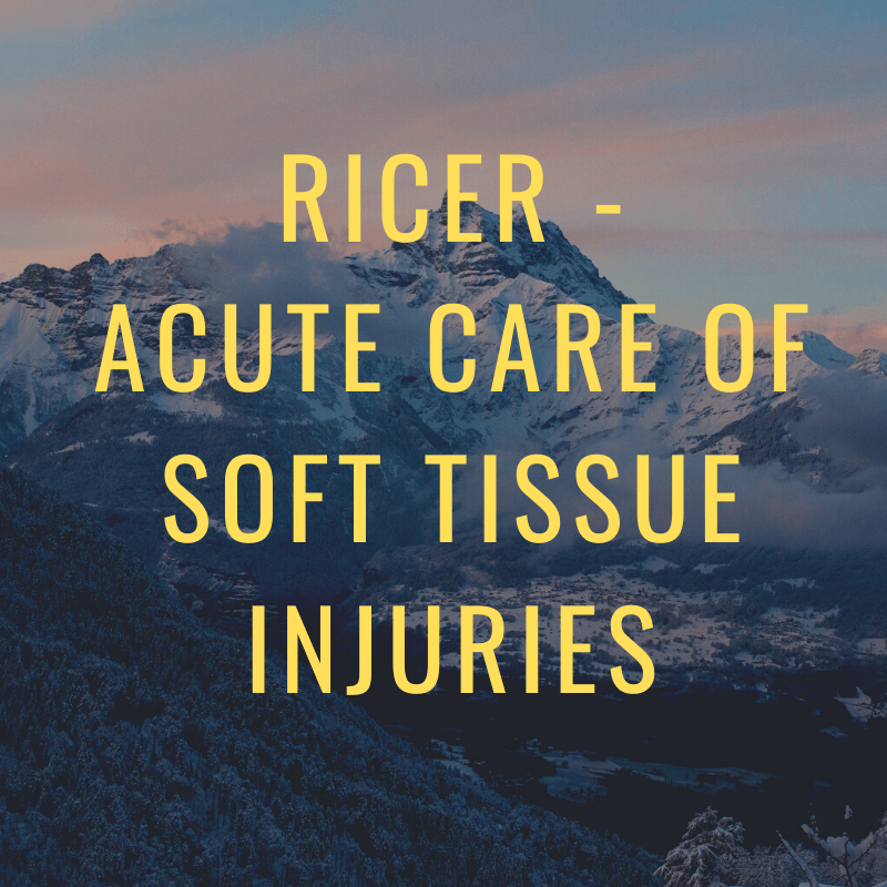 RICER - Acute Care of Soft Tissue Injuries