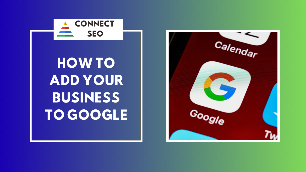 How to Add Your Business to Google