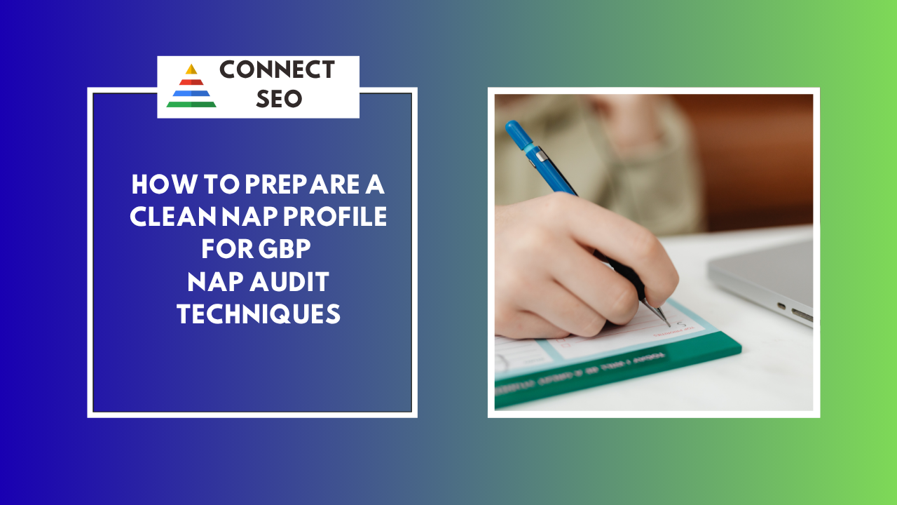 How to Prepare a Clean NAP Profile for GBP | NAP Audit Techniques
