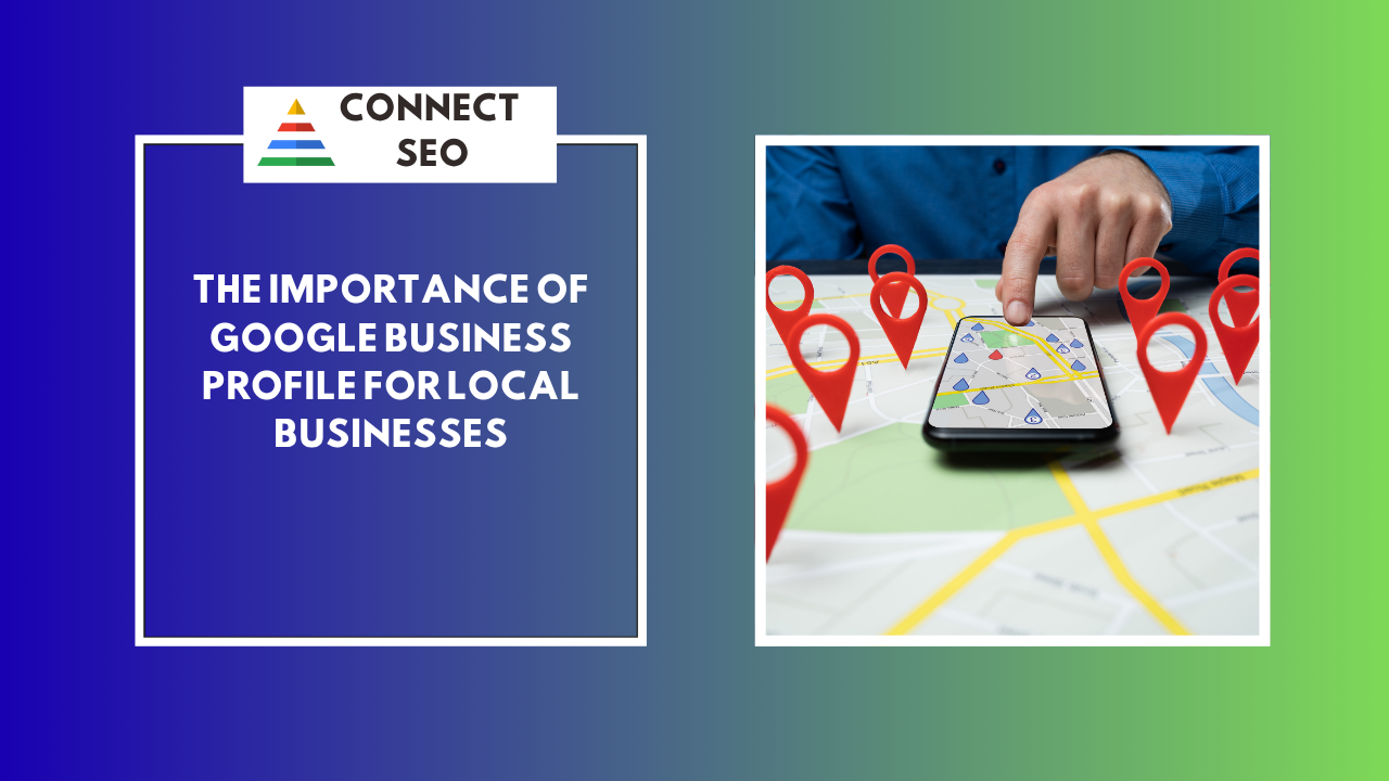 The Importance of Google Business Profile for Local Businesses