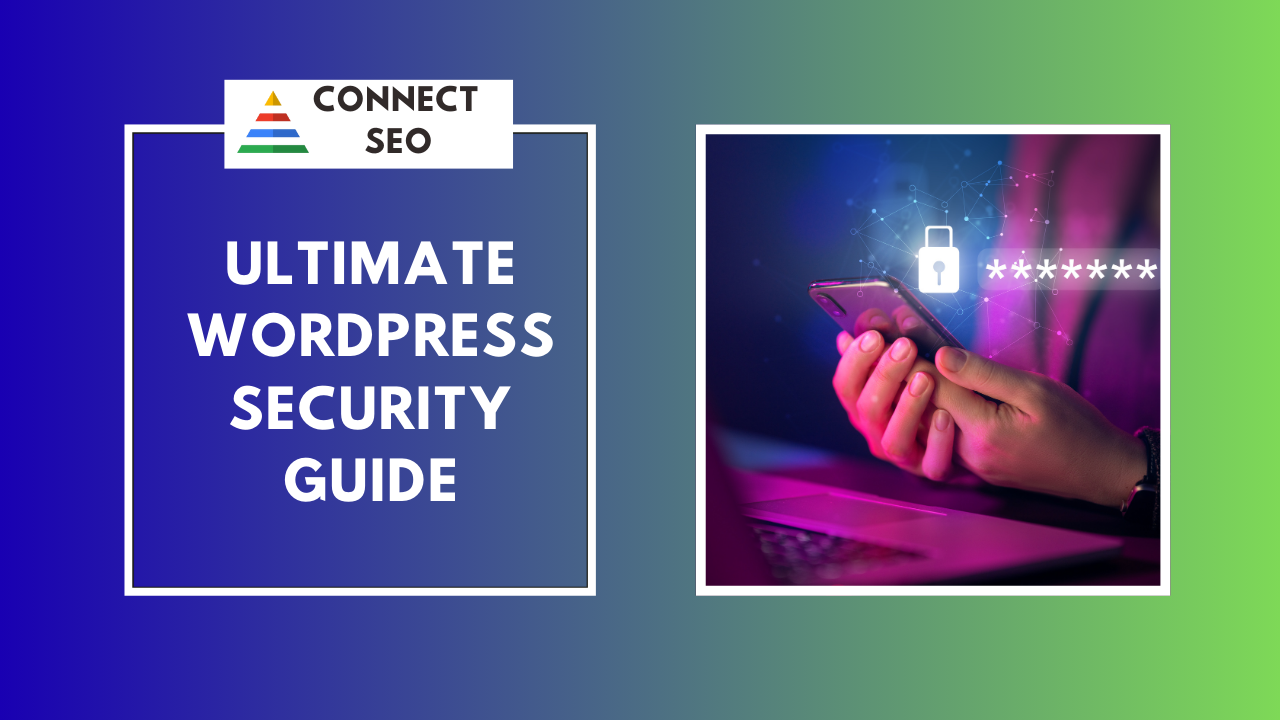 Ultimate WordPress Security Guide: Lock Down Your Site