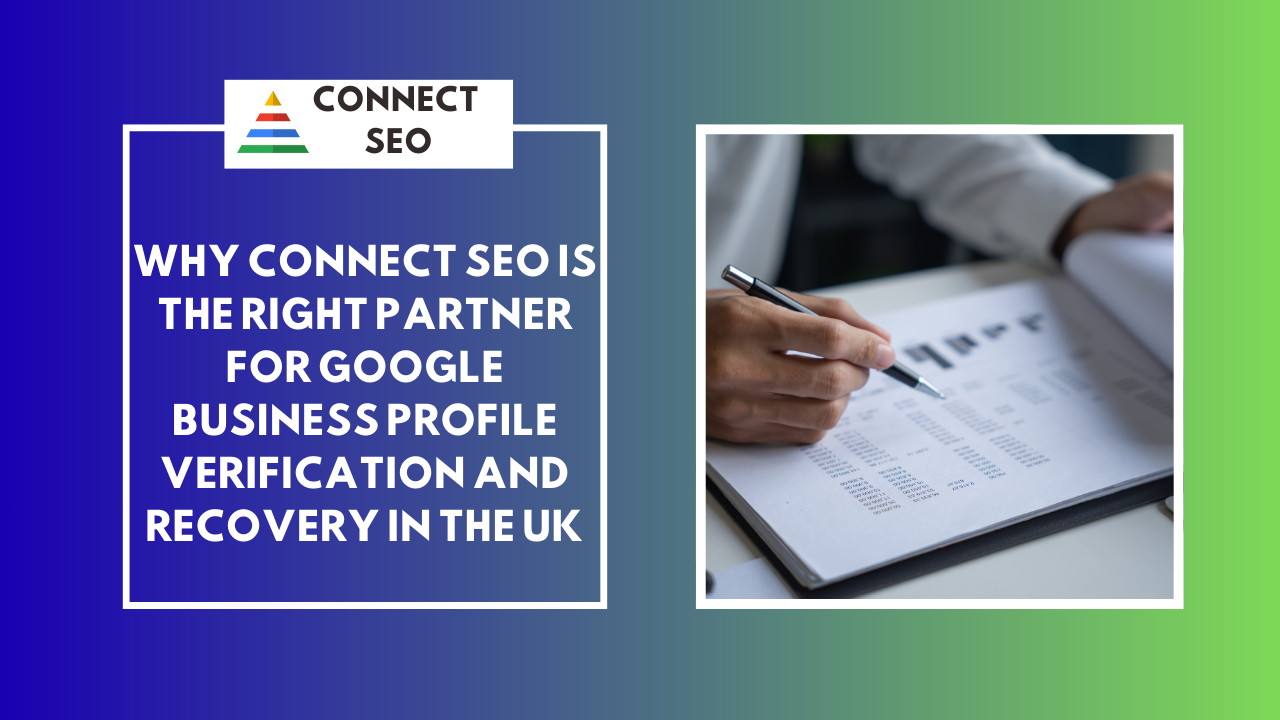 Why Connect SEO Is the Right Partner for GBP Verification