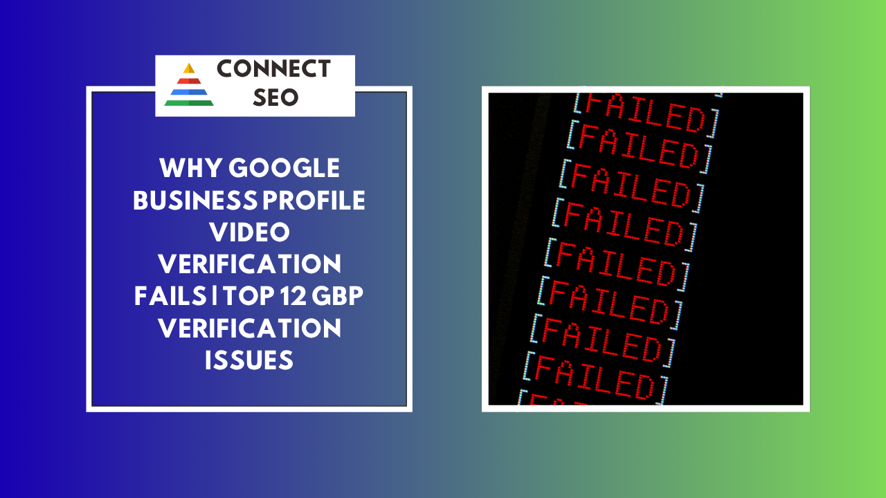 Why Google Business Profile Video Verification Fails | Top 12 GBP Verification Issues