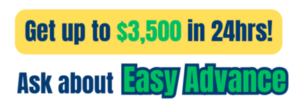 Easy Advance up to $3,500