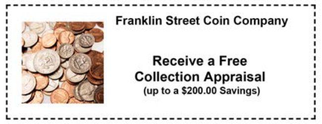 Free collection appraisal coupon — Cincinnati, OH — Franklin Street Coin Company