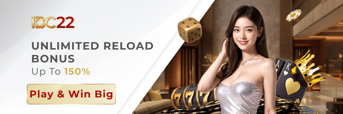 IBC22 online casino platform unlimited reload bonus 150%