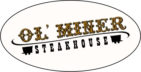 Logo for Ol' Miner Steakhouse: Brown, decorative text on a white oval. Two small mine carts flank 