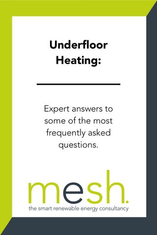 Underfloor heating: Expert answers to some of the most frequently asked questions.