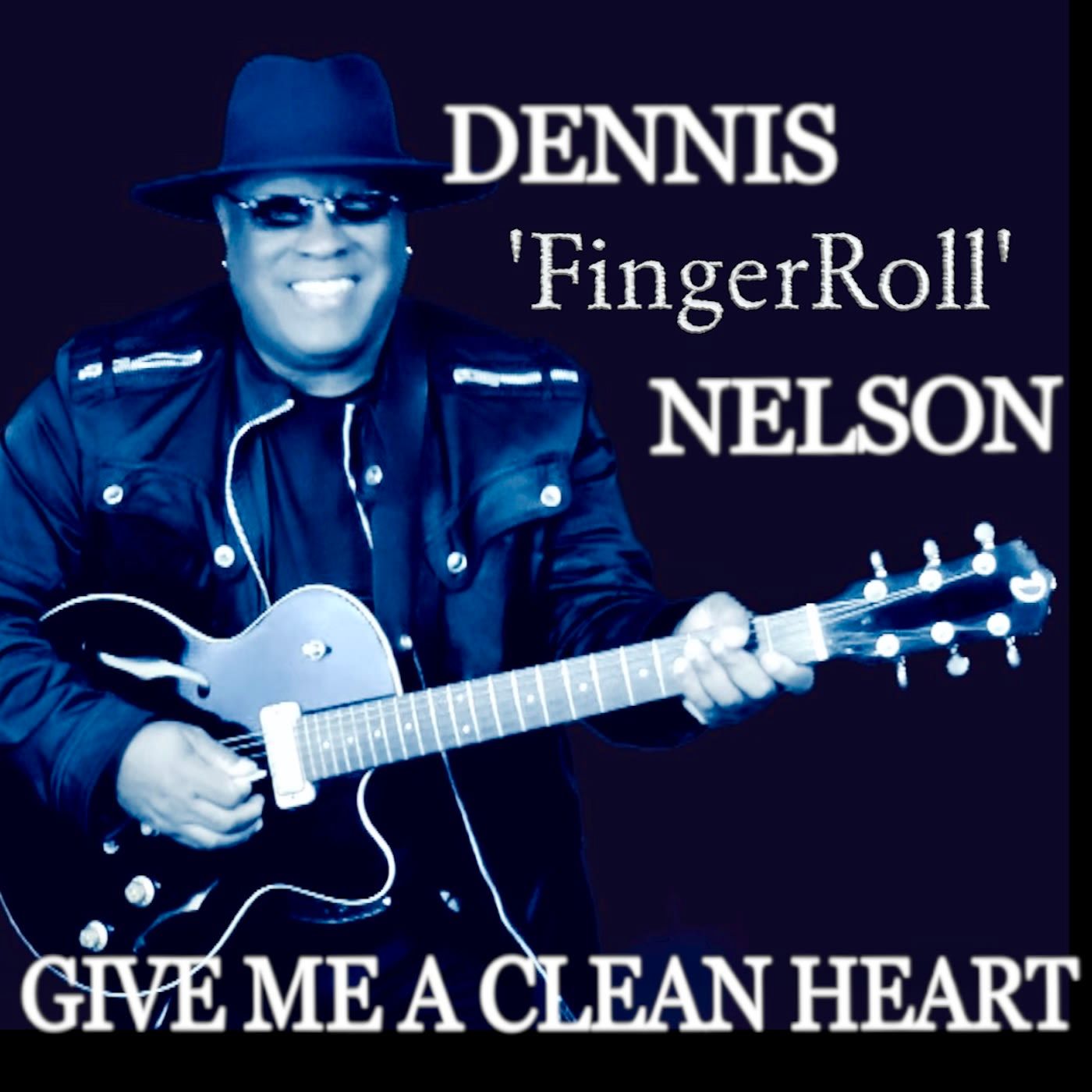 Dennis 'FingerRoll' Nelson, smiling, playing guitar. Dark blue jacket, fedora, against a blue background, album cover.