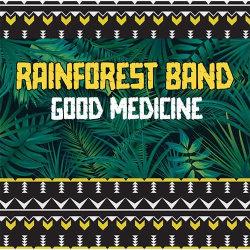 Album cover: Rainforest Band - Good Medicine. Green jungle plants with text in yellow and white, patterned borders.