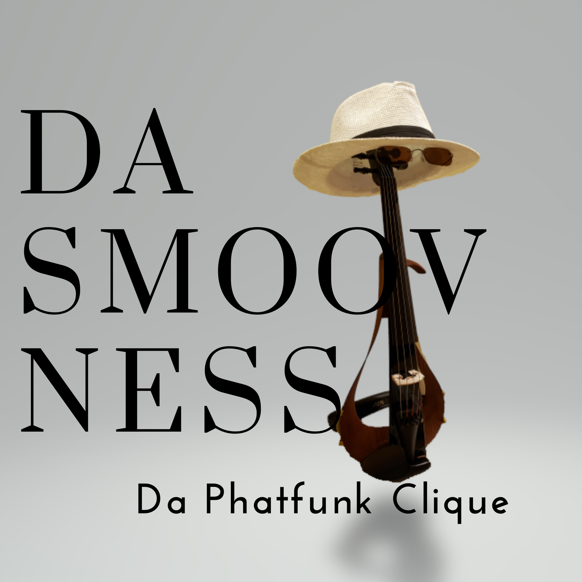 Album cover art: A brown violin with a fedora and sunglasses. Text: “DA SMOOV NESS” by “Da Phatfunk Clique.”