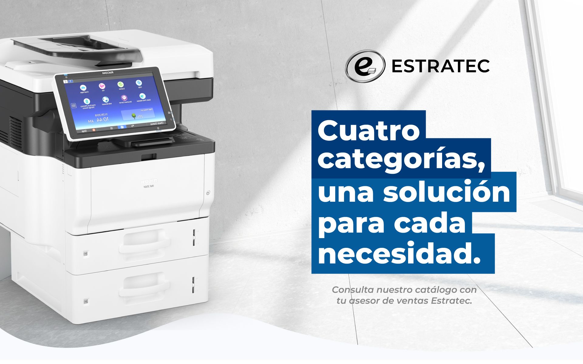 Cuatro categorias, una solución para cada necesidad