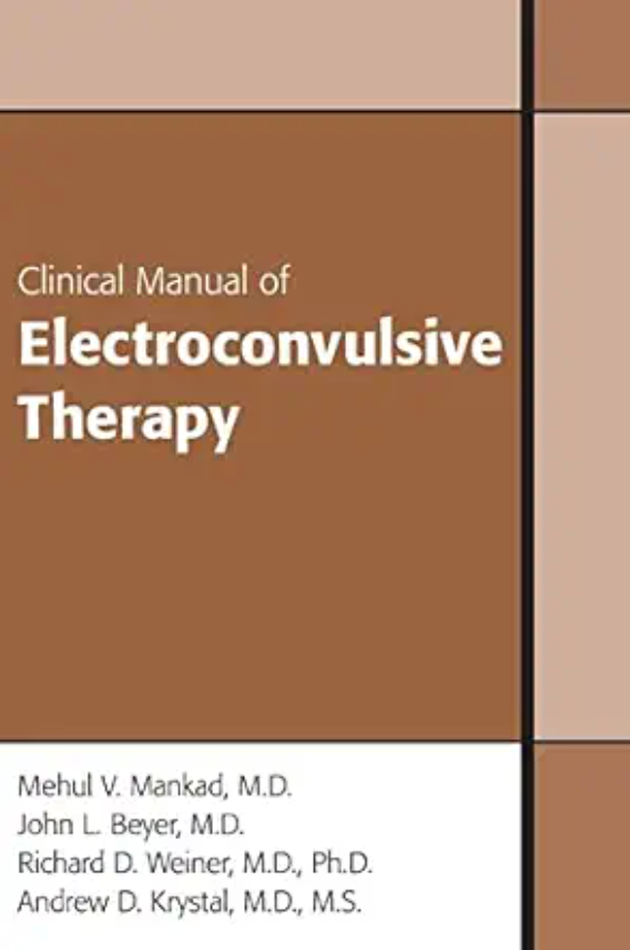 Book cover for Clinical Manual of Electroconvulsive Therapy in brown and beige, with author names at bottom