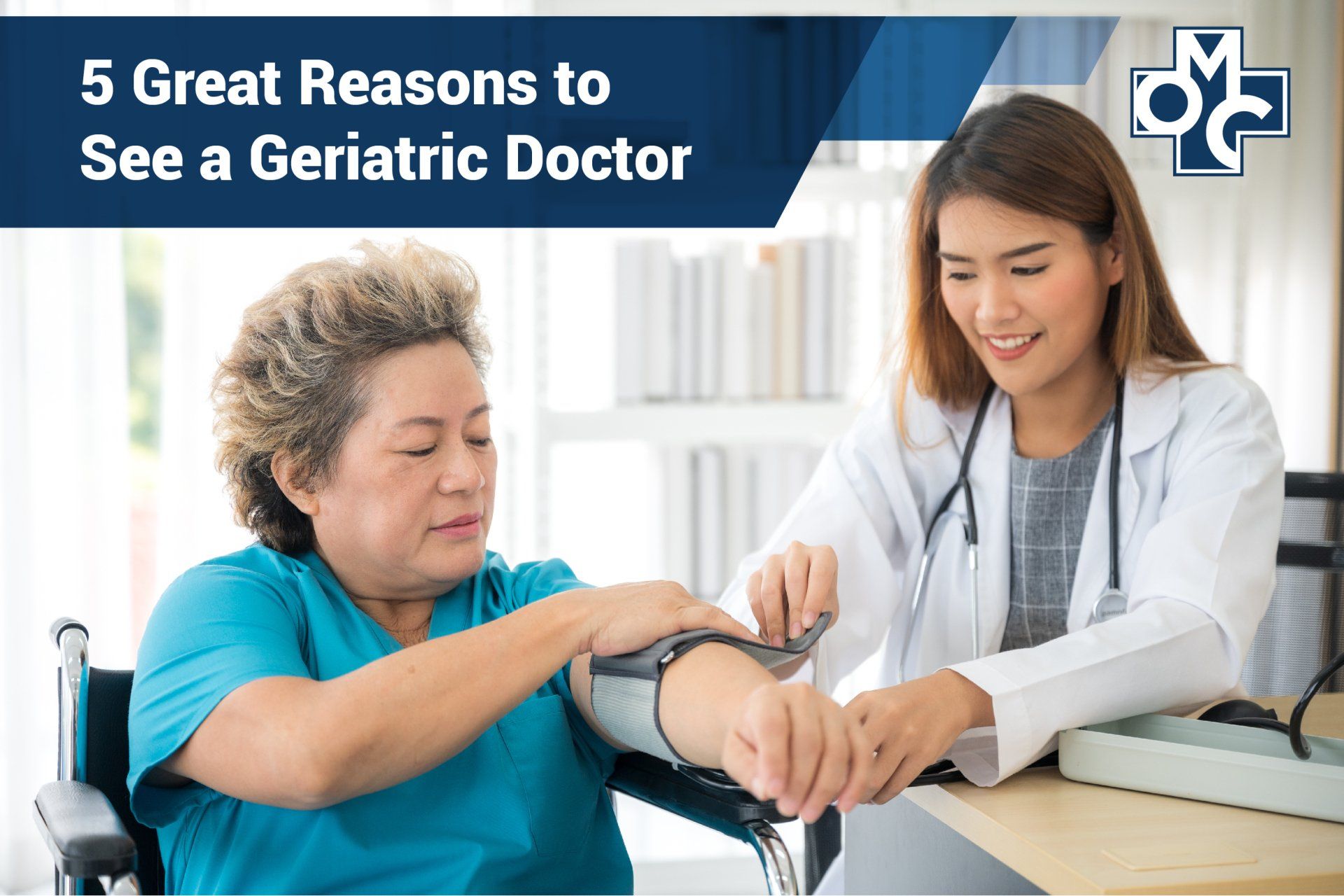 5 Great Reasons to See a Geriatric Doctor