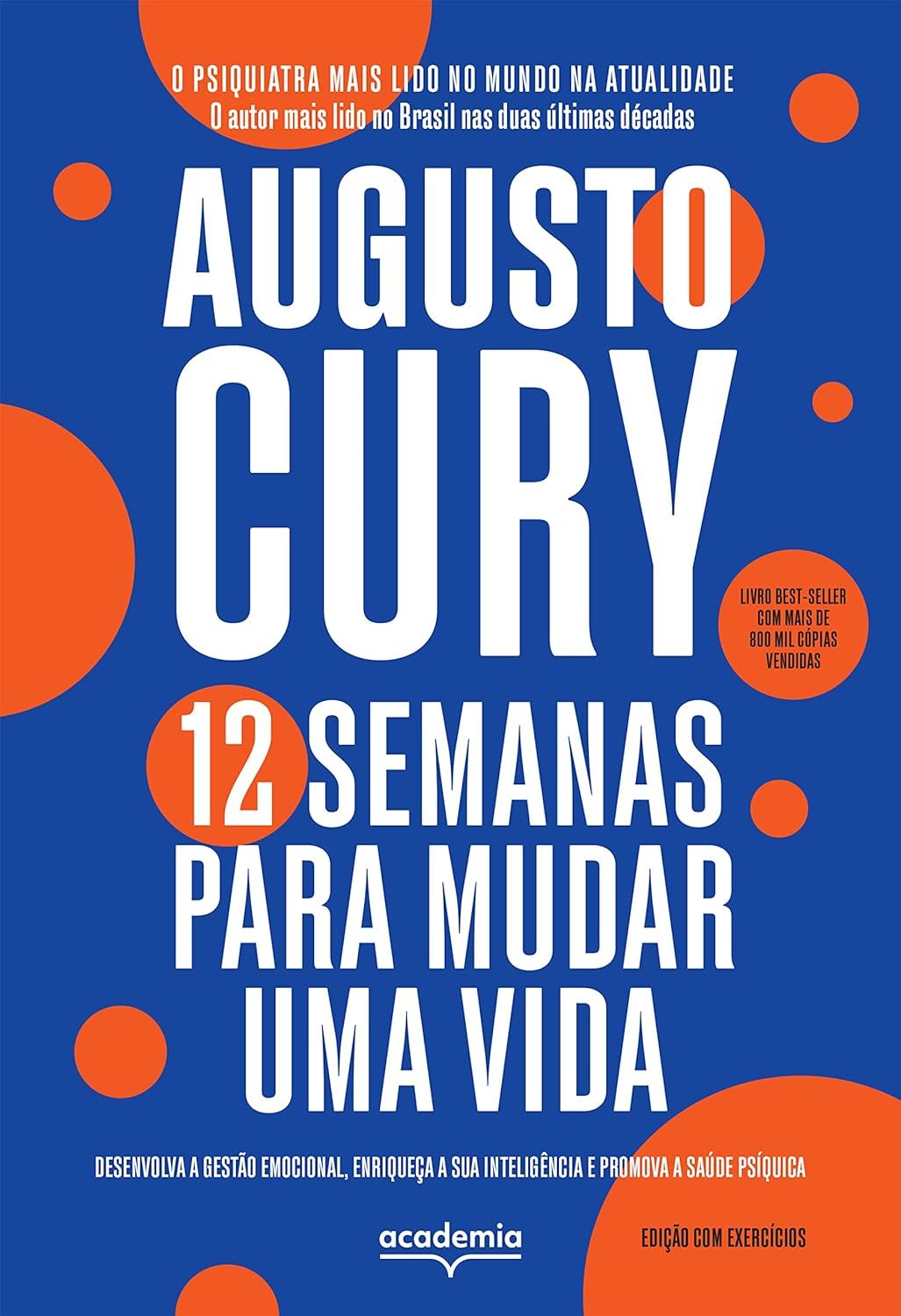 A book by augusto cury titled 12 semanas para mudar uma vida