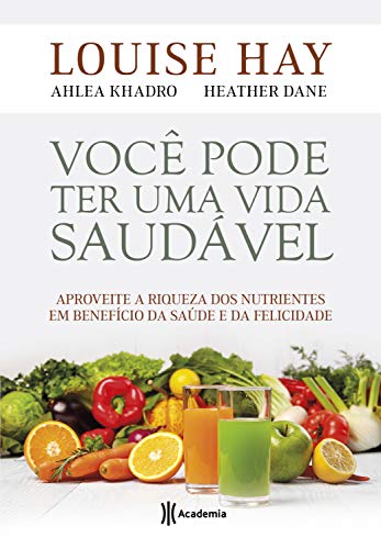 A capa de um livro de Louise Hay mostra uma variedade de frutas e vegetais.