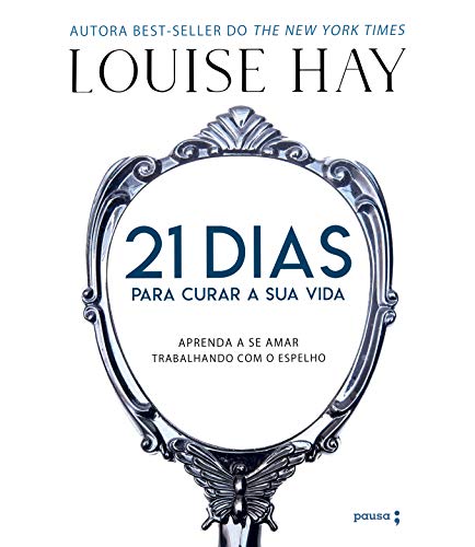 The cover of the book 21 dias para curar a sua vida by louise hay