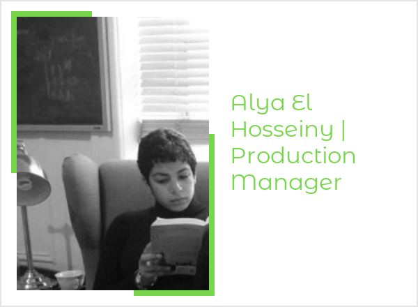 Alya El Hosseiny, Production Manager