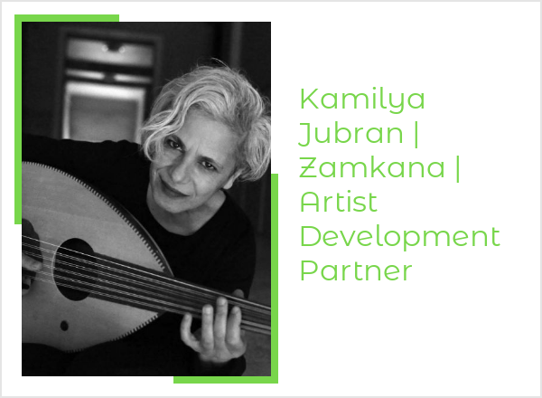 Kamilya Jubran/Zamkana, Artist Development Partner